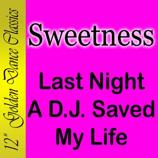 télécharger l'album Sweetness - Last Night A DJ Saved My Life