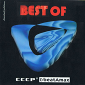 Best of C.C.C.P. & Beat-A-Max - C.C.C.P. & Beat-A-Max