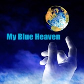 My Blue Heaven artwork