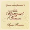 The Banquet House album lyrics, reviews, download