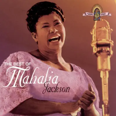 The Best of Mahalia Jackson - Mahalia Jackson