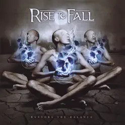 Restore the Balance - Rise To Fall