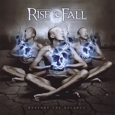 Restore the Balance - Rise To Fall Restore the Balance - Rise To Fall