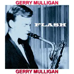 Flash - Gerry Mulligan Flash - Gerry Mulligan