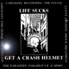 Life Sucks Get a Car Crash Helmet