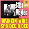 Drinkin' Wine, Spo-Dee-O-Dee (Digitally Remastered) - Single