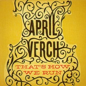 April Verch - That's How We Run