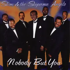 Nobody But You by Slim & The Supreme Angels album reviews, ratings, credits