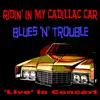 Ridin' in My Cadillac Car 'Live in Concert' (Live) album lyrics, reviews, download