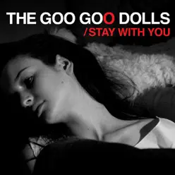 Stay With You - Single - The Goo Goo Dolls
