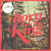 Born Is The King (Deluxe Version) - Hillsong Worship