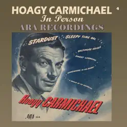 In Person ARA Recordings (Remastered) - Hoagy Carmichael