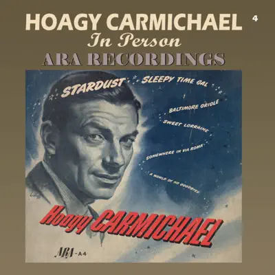 In Person ARA Recordings (Remastered) - Hoagy Carmichael In Person ARA Recordings (Remastered) - Hoagy Carmichael