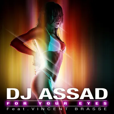 For Your Eyes (feat. Vincent Brasse) - Single - DJ Assad