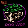 Jukebox Saturday Night Doo Wop, Vol. 8