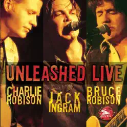 Unleashed Live - Charlie Robison