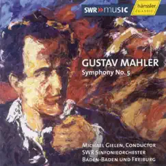Mahler: Symphony No. 5 In C Sharp Minor by Michael Gielen & South West German Radio Symphony Orchestra, Baden-Baden album reviews, ratings, credits