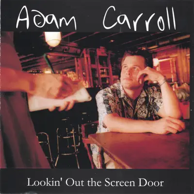 Lookin' Out the Screen Door - Adam Carroll