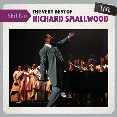 Setlist: The Very Best of Richard Smallwood (Live) - Richard Smallwood