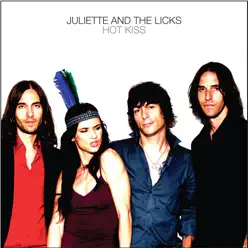 Hot Kiss - Single - Juliette & The Licks