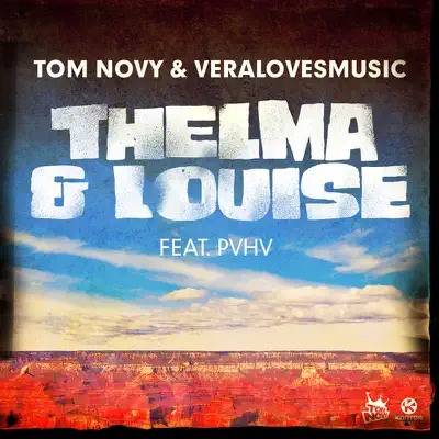 Thelma & Louise - Single - Tom Novy