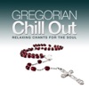 Gregorian Chill Out - Relaxing Chants for the Soul