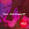 Stream & download Skid Grease - EP