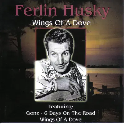 Ferlin Husky - Wings of a Dove - Ferlin Husky