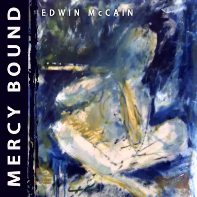 Mercy Bound (Bonus Track Version) - Edwin McCain