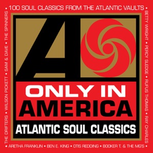 Only In America: Atlantic Soul Classics