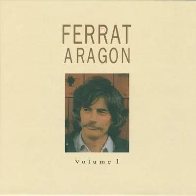 Ferrat chante Aragon, vol. 1 - Jean Ferrat