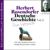 Von der Stauferzeit bis zu König Wenzel dem Faulen: Deutsche Geschichte - Ein Versuch 2 - Herbert Rosendorfer