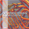 20 Marschmusik Welthits 1 - Adj Uof Robert Grob & Rekrutenspiele Schweizer Militärmusik