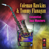 Essential Jazz Masters - Coleman Hawkins & Tommy Flanagan