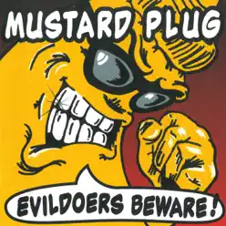 Evildoers Beware! - Mustard Plug
