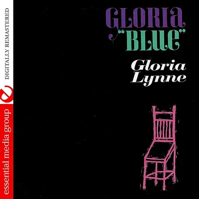 Gloria "Blue" (Digitally Remastered) - Gloria Lynne