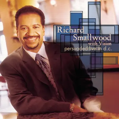 Persuaded - Richard Smallwood