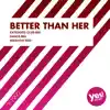 Stream & download Better Than Her - Single