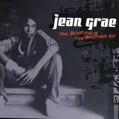 The Bootleg of the Bootleg EP by Jean Grae album reviews, ratings, credits