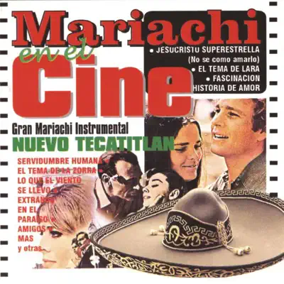 Mariachi en el Cine - Gran Mariachi Instrumental Nuevo Tecatitlán - Mariachi Nuevo Tecalitlán Mariachi en el Cine - Gran Mariachi Instrumental Nuevo Tecatitlán - Mariachi Nuevo Tecalitlán