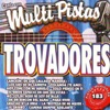 Trovadores, 2005