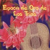 Epoca de Oro de los Trios