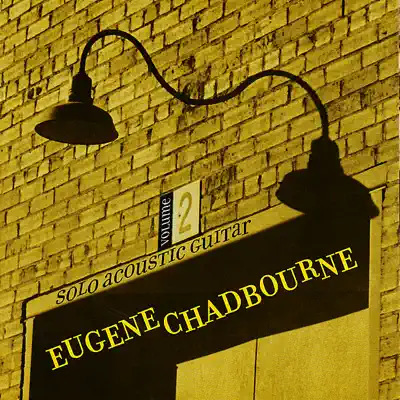 Vol. 2: Solo Acoustic Guitar - Eugene Chadbourne Vol. 2: Solo Acoustic Guitar - Eugene Chadbourne
