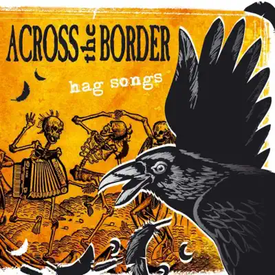Hag Songs - Across The Border