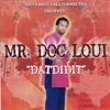 Mr. Doc Loui - Tha Time Has Come