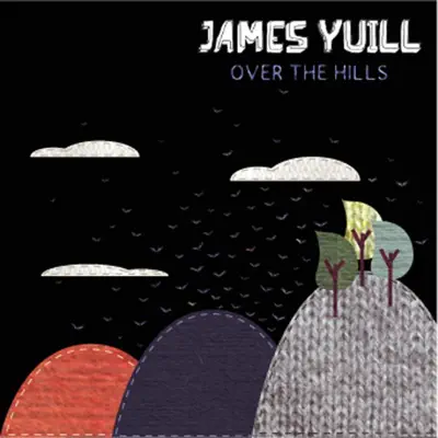 Over the Hills - EP - James Yuill