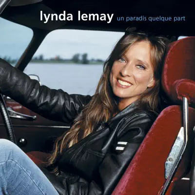 Un Paradis Quelque Part - Lynda Lemay