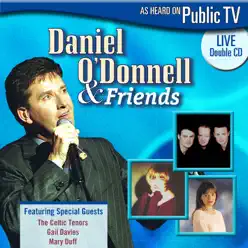 Daniel O'Donnell & Friends (Live) - Daniel O'donnell