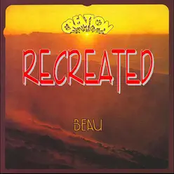 Creation - Recreated - Beau Creation - Recreated - Beau