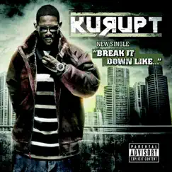 Break It Down Like - Single by Kurupt album reviews, ratings, credits